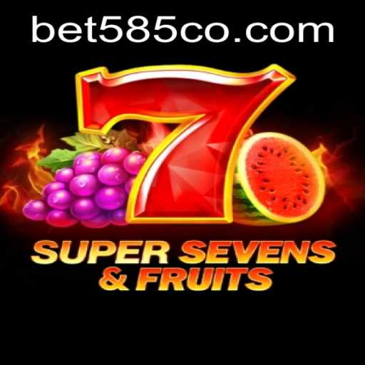 Exploring the Vibrant World of 7SuperSevensFruits and the Allure of Bet 585