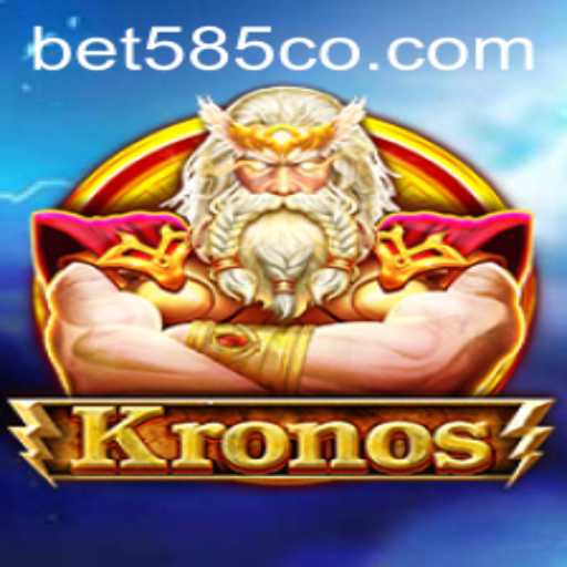 Kronos: Unveiling the Fantasy Realm of Strategy and Adventure with Bet 585