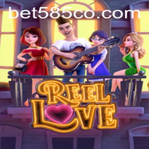 Exploring the Exciting World of ReelLove with Bet 585